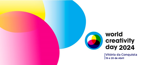 Vitória da Conquista vai sediar o Dia Mundial da Criatividade 2024 dias 19 e 20 de abril