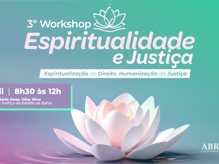 III Workshop Espiritualidade e Justiça acontece no dia 26 de abril, no TJBA