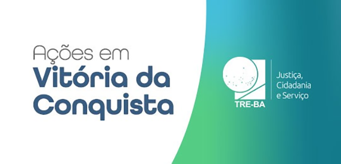 Ações educativas e judiciais do TRE-BA chegam a Vitória da Conquista