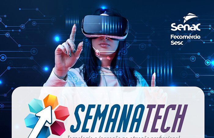 SENAC Vitória da Conquista realiza a Semana Tech: 03 a 06 de julho.
