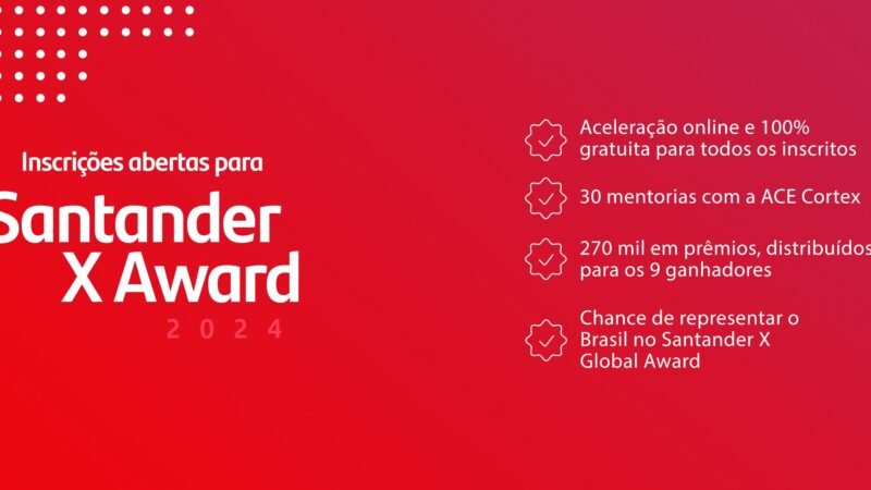 Startups, fintechs e projetos universitários da Bahia podem concorrer a R$ 270 mil em prêmios no Santander X Award 2024