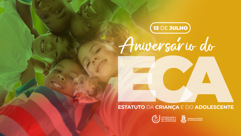 TJBA celebra os 34 anos do Estatuto da Criança e do Adolescente