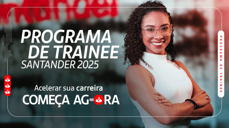 Santander abre vagas para o programa de Trainee