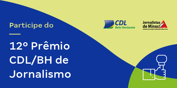 Prêmio CDL/BH de jornalismo está cheio de novidades