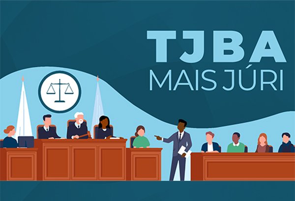 Instituído o Projeto “TJBA Mais Júri”