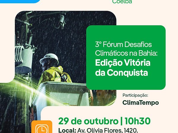 3º Fórum Desafios Climáticos na Bahia: desafios e projeções para o estado