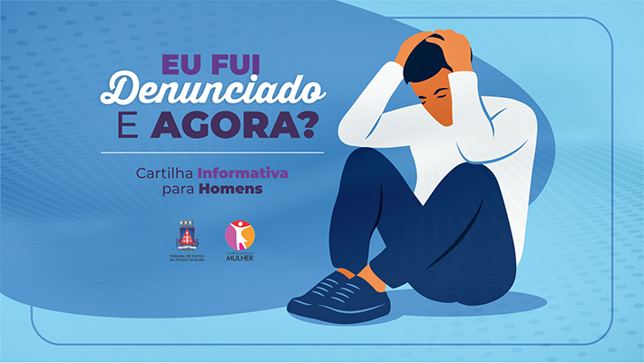 TJBA disponibiliza cartilha informativa para homens denunciados por violência doméstica 