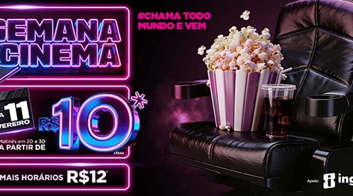 Semana do Cinema terá ingressos a partir de R$ 10,00 no Boulevard Shopping Conquista