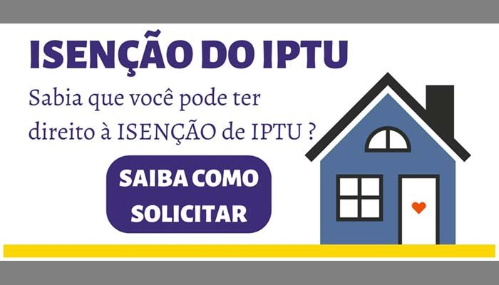 Contribuintes têm até o dia 10 de março para solicitar isenção do IPTU