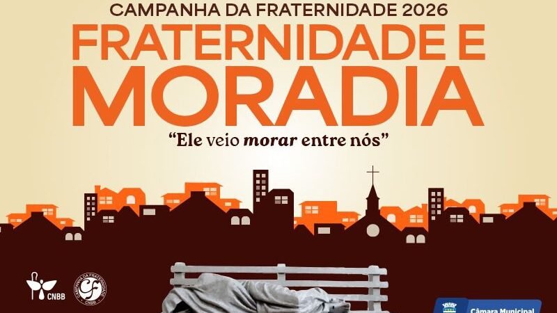 Câmara realiza Sessão Especial sobre Campanha da Fraternidade nesta segunda, 23