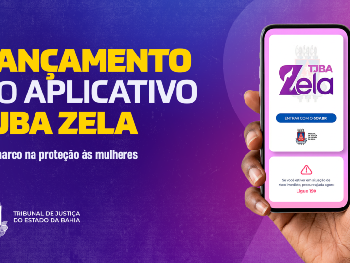 TJBA Zela: aplicativo permite que vítimas de violência doméstica solicitem medida protetiva de urgência 