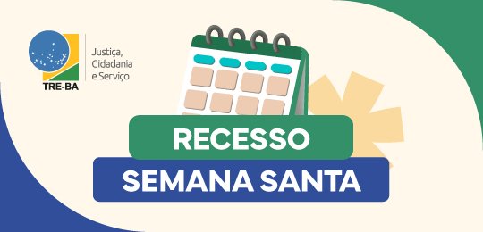 Semana Santa: TRE-BA suspende atendimento de 1 a 3 de abril