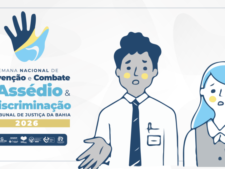 Respeito em pauta: TJBA realiza semana de combate ao assédio e à discriminação