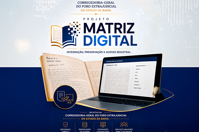 Lançado projeto Matriz Digital, voltado à modernização dos serviços de registro de imóveis na Bahia 