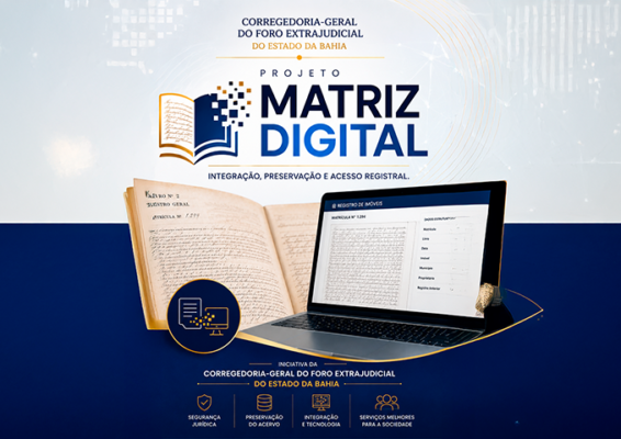 Lançado projeto Matriz Digital, voltado à modernização dos serviços de registro de imóveis na Bahia 