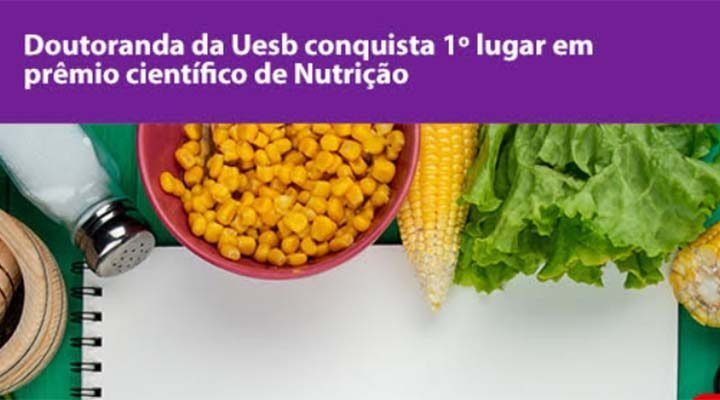 Doutoranda da Uesb conquista 1º lugar em prêmio científico de Nutrição