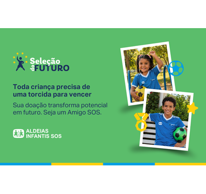 “Seleção do Futuro”: Aldeias Infantis SOS lança campanha de apoio à infância e juventude