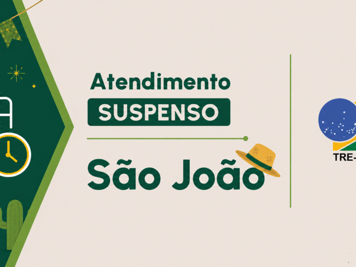 Feriado de São João: TRE-BA suspende atendimento de 22 a 24 de junho   