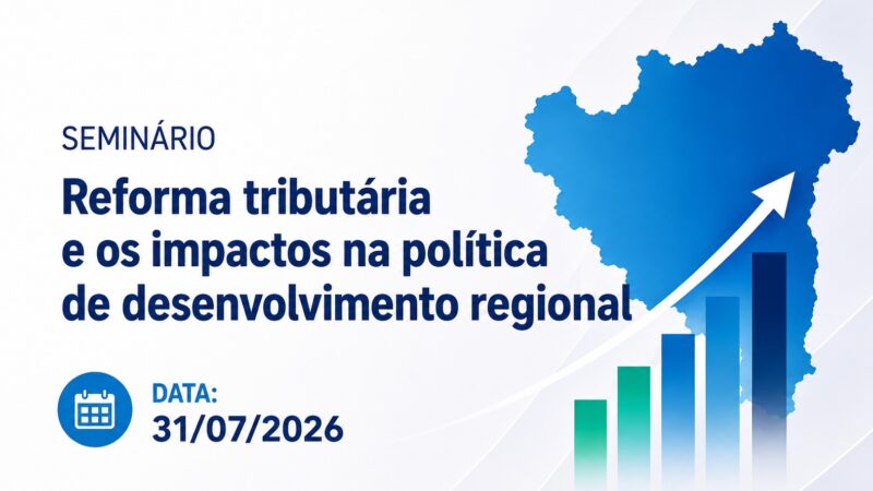 FIEB promove debate sobre a Reforma Tributária e o desenvolvimento regional
