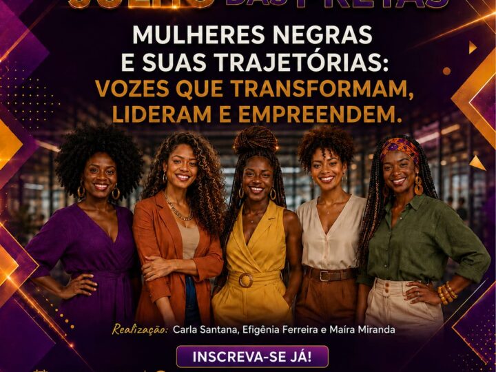 Julho das Pretas: Mulheres negras e suas trajetórias