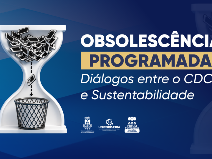 TJBA promove evento para discutir obsolescência programada