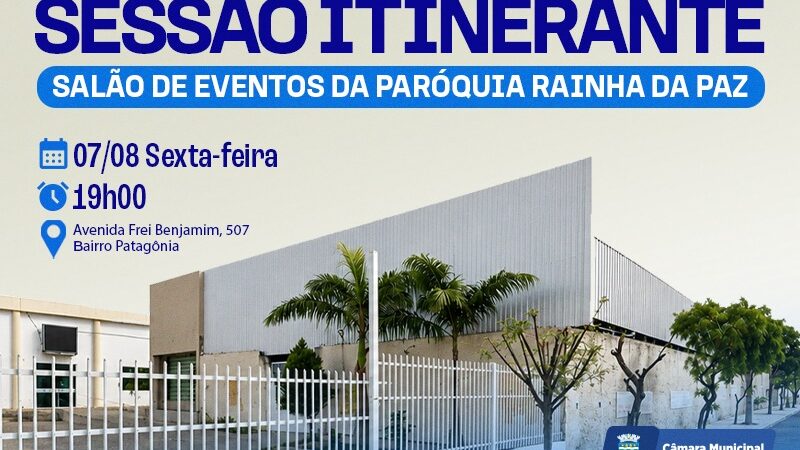 Câmara realiza Sessão Itinerante no Patagônia nesta sexta-feira (7)