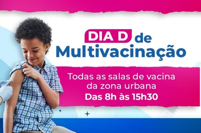 Dia D da Multivacinação é neste sábado em Vitória da Conquista