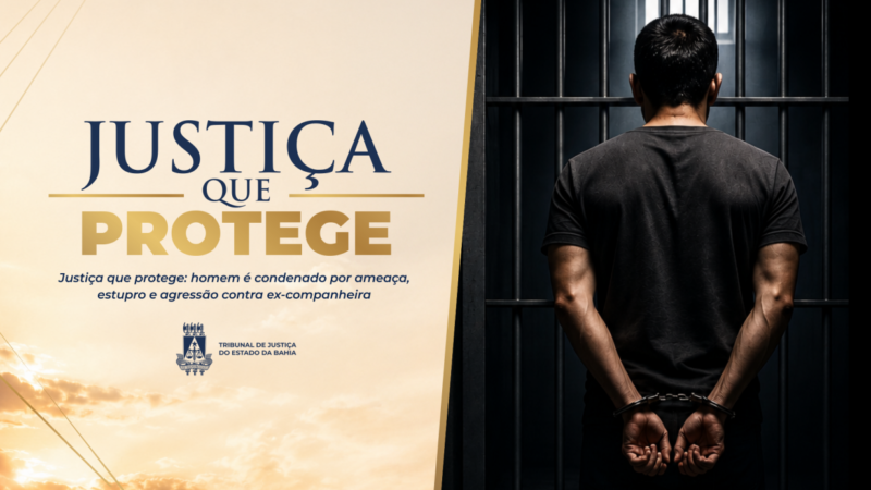 Homem é condenado por ameaça, estupro e agressão contra ex-companheira 