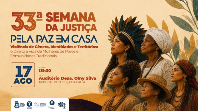 33ª Semana da Justiça pela Paz em Casa inicia na próxima segunda-feira, 17