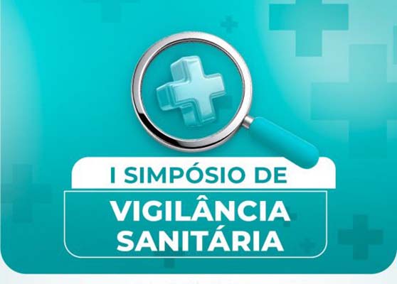 I Simpósio de Vigilância Sanitária de Vitória da Conquista está com inscrições abertas 