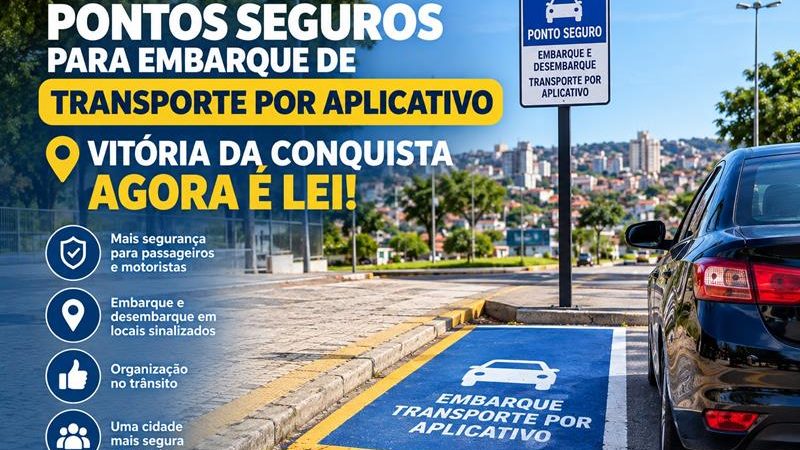 Agora é Lei: Vitória da Conquista terá pontos seguros para embarque de transporte por aplicativo