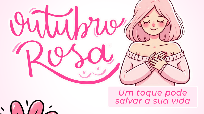 Outubro Rosa alerta para diagnóstico precoce