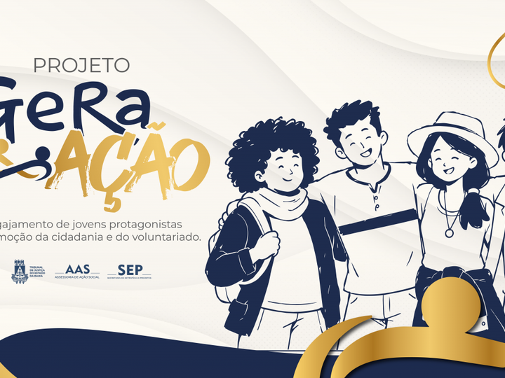 GeraAção: inscrições para projeto de protagonismo juvenil do TJBA estão abertas até 19 de outubro 