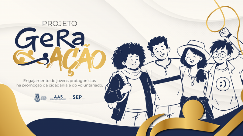 GeraAção: inscrições para projeto de protagonismo juvenil do TJBA estão abertas até 19 de outubro 