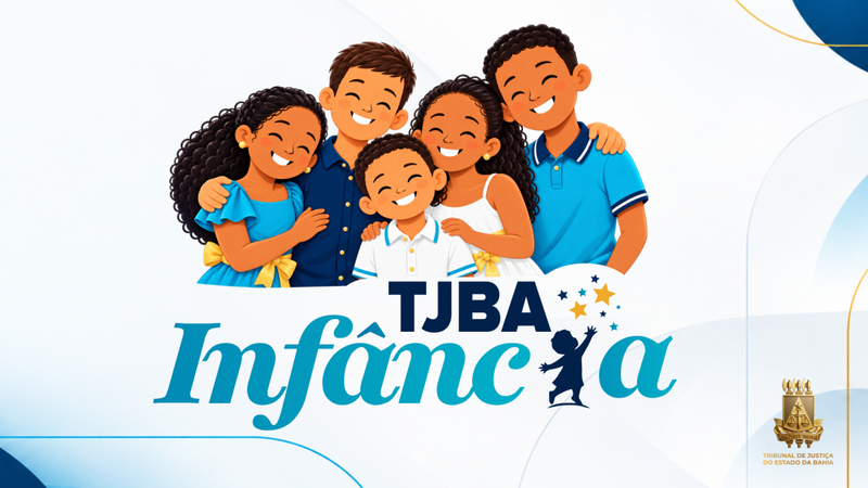 TJBA Infância: Judiciário baiano incentiva a adoção tardia 