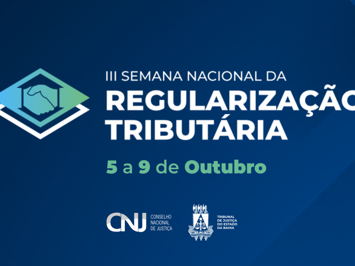 TJBA realiza Semana Nacional de Regularização Tributária