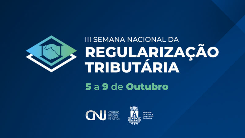 TJBA realiza Semana Nacional de Regularização Tributária